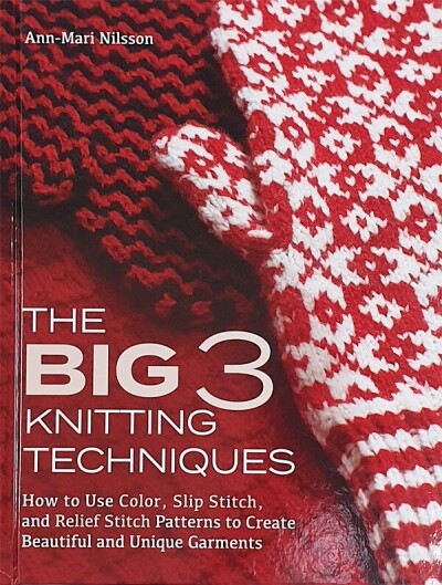 THE BIG 3 KNITTING TECHNIQUES