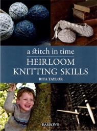 A Stitch in Time Heirloom Knitting Skills